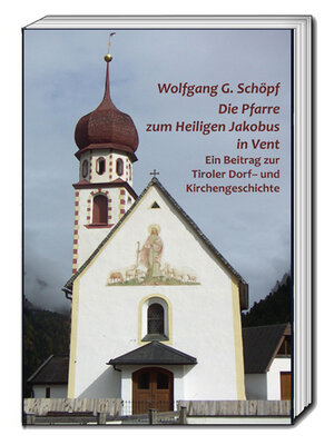 cover image of Die Pfarre zum Heiligen Jakobus in Vent